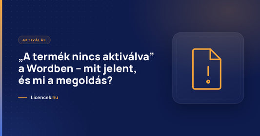 „A termék nincs aktiválva” a Wordben – mit jelent, és mi a megoldás?