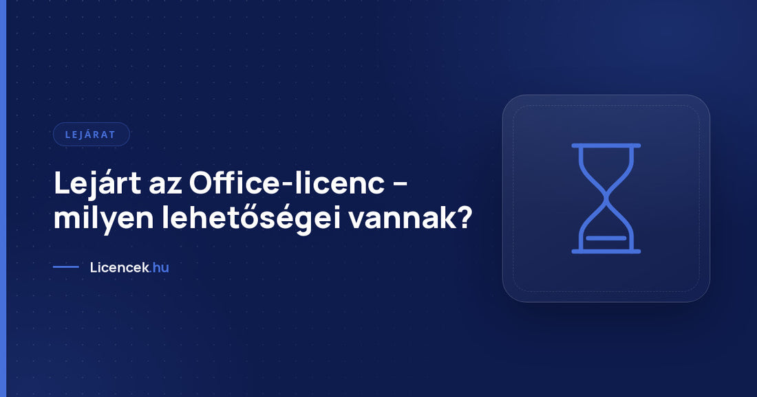 Lejárt az Office-licenc – milyen lehetőségei vannak?