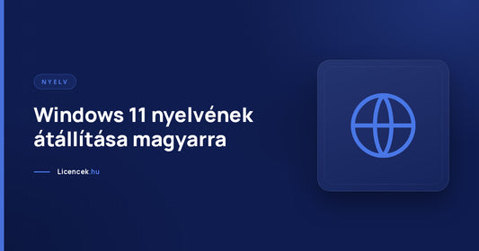 Windows 11 nyelvének átállítása magyarra
